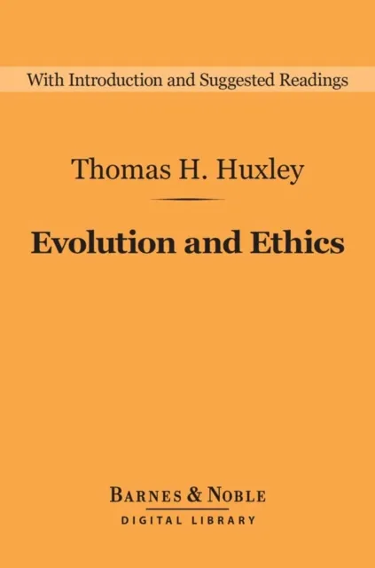 Evolution and Ethics (Barnes & Noble Digital Library)
