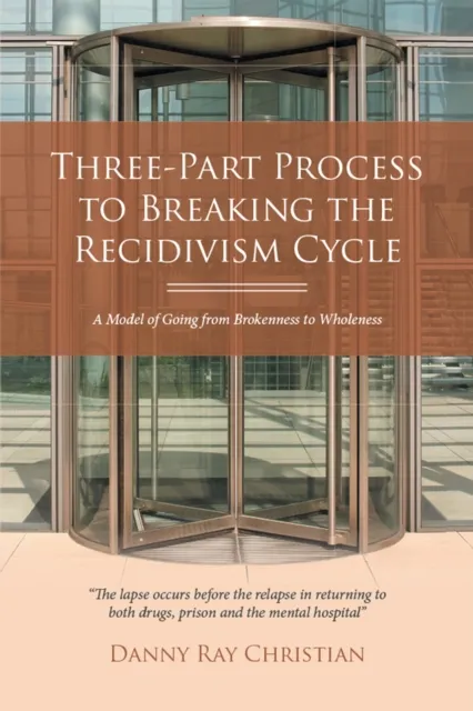 Three-Part Process to Breaking the Recidivism Cycle