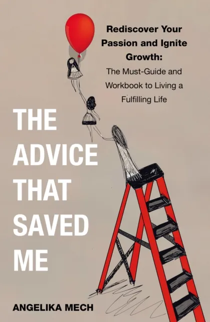 ADVICE THAT SAVED ME