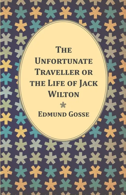 Unfortunate Traveller or the Life of Jack Wilton