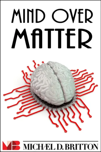Mind Over Matter