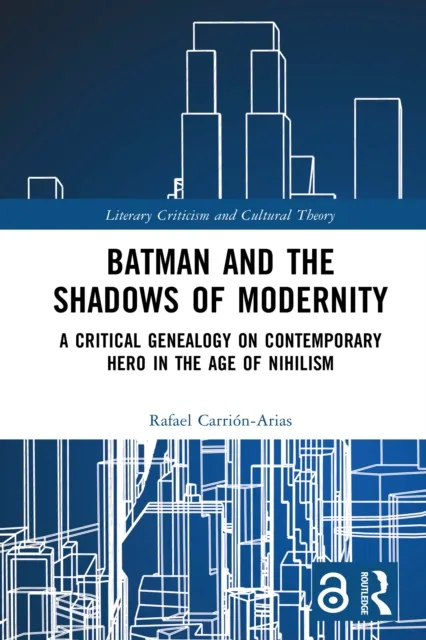Batman and the Shadows of Modernity