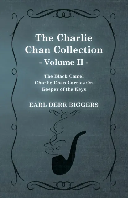 Charlie Chan Collection - Volume II. (The Black Camel - Charlie Chan Carries On - Keeper of the Keys)