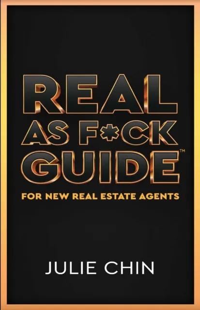 Real as F*ck Guide for New Real Estate Agents