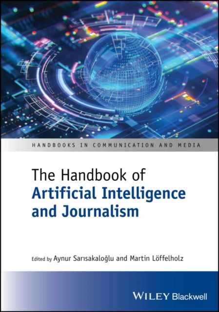 Handbook of Artificial Intelligence and Journalism
