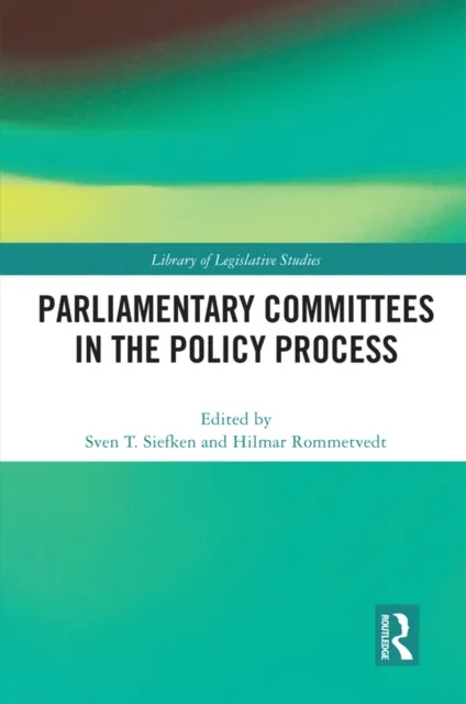 Parliamentary Committees in the Policy Process