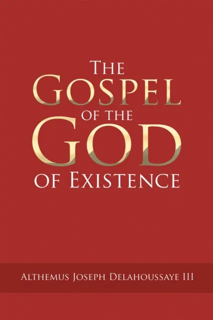Gospel of the God of Existence