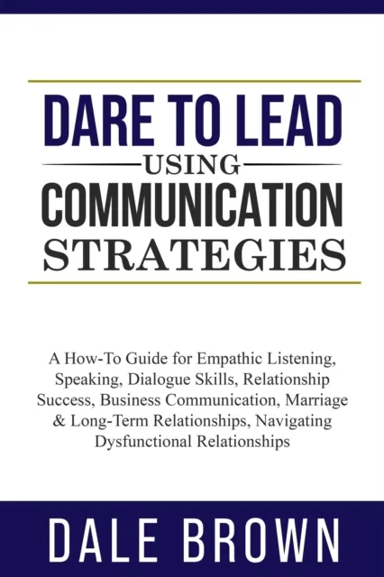 Dare to Lead using Communication Strategies