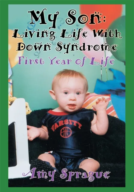 My Son: Living Life with Down Syndrome