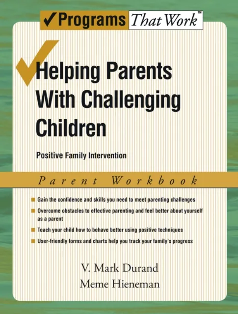Helping Parents with Challenging Children Positive Family Intervention Parent Workbook