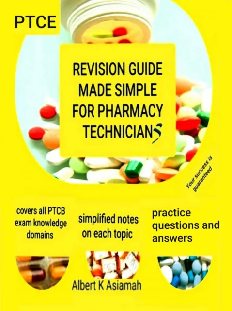 Revision Guide Made Simple For Pharmacy Technicians - PTCB