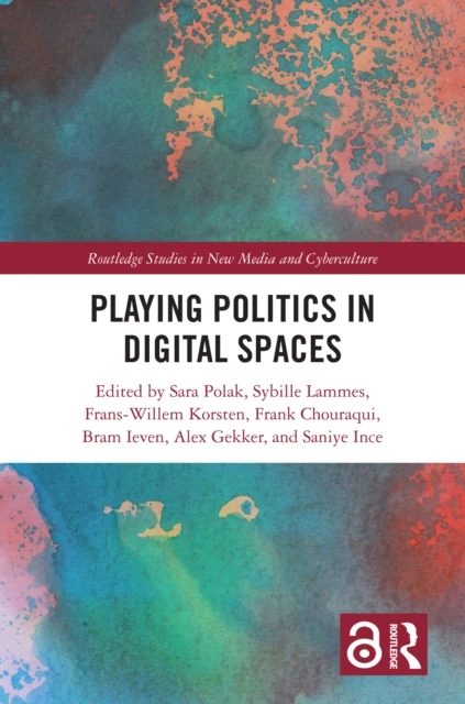 Playing Politics in Digital Spaces