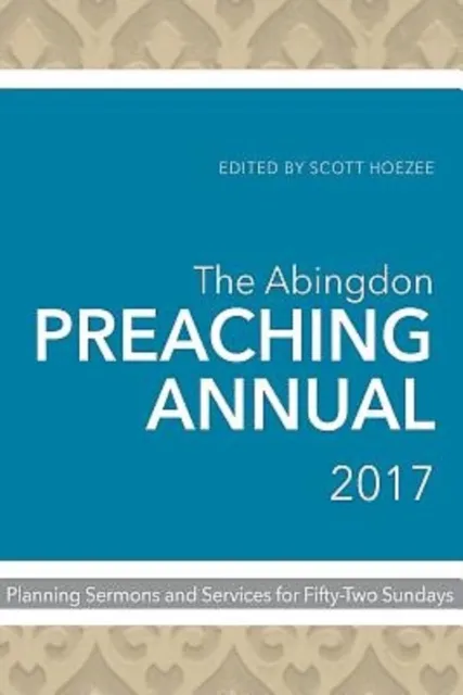 Abingdon Preaching Annual 2017