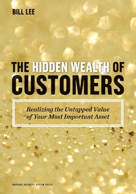 Hidden Wealth of Customers