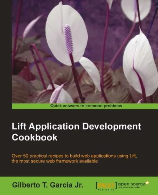 Lift Application Development Cookbook