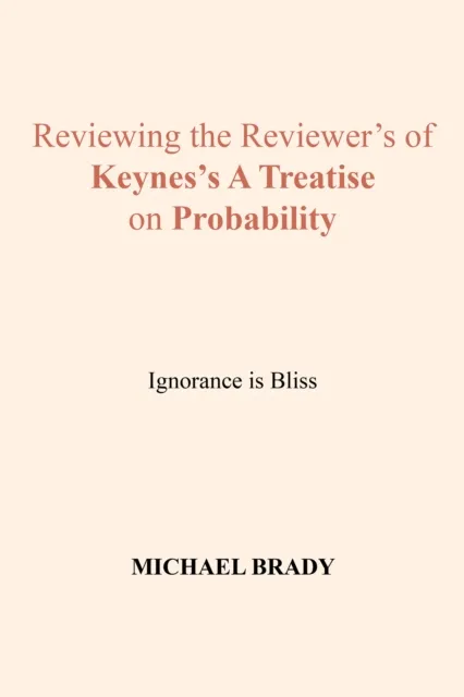Reviewing the Reviewer's of Keynes's a Treatise on Probability