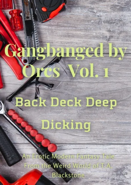 Gangbanged by Orcs, Vol. 1: Back Deck Deep Dicking