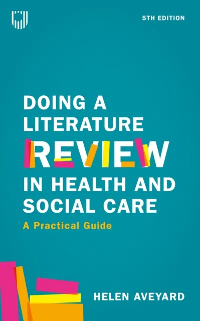 Ebook: Doing a Literature Review in Health and Social Care: A Practical Guide 5e