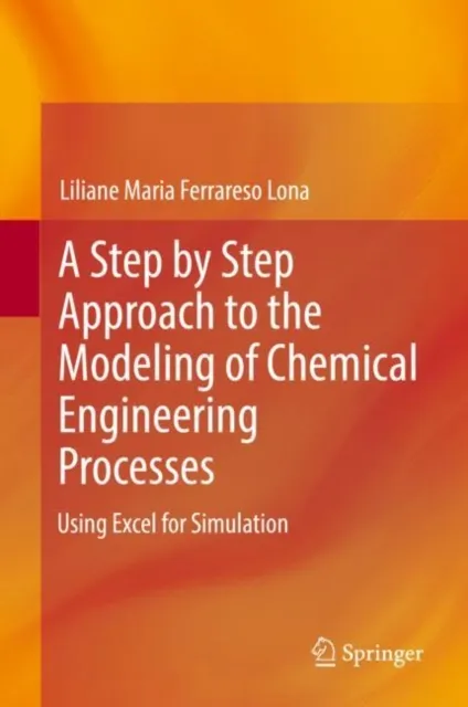 Step by Step Approach to the Modeling of Chemical Engineering Processes