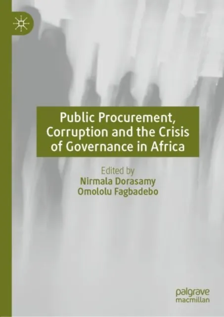 Public Procurement, Corruption and the Crisis of Governance in Africa