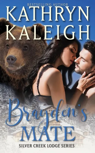 Brayden's Mate: Silver Creek Lodge Series