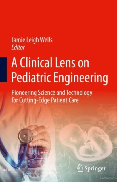 Clinical Lens on Pediatric Engineering