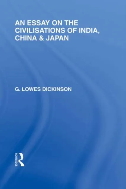 Essay on the Civilisations of India, China and Japan