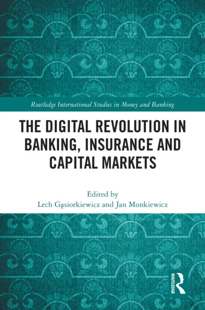 Digital Revolution in Banking, Insurance and Capital Markets