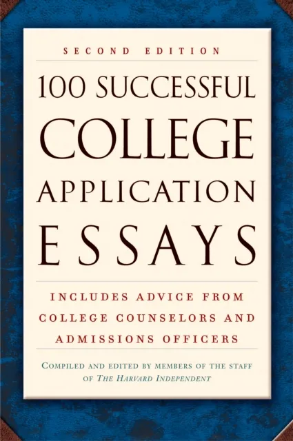 100 Successful College Application Essays (Second Edition)