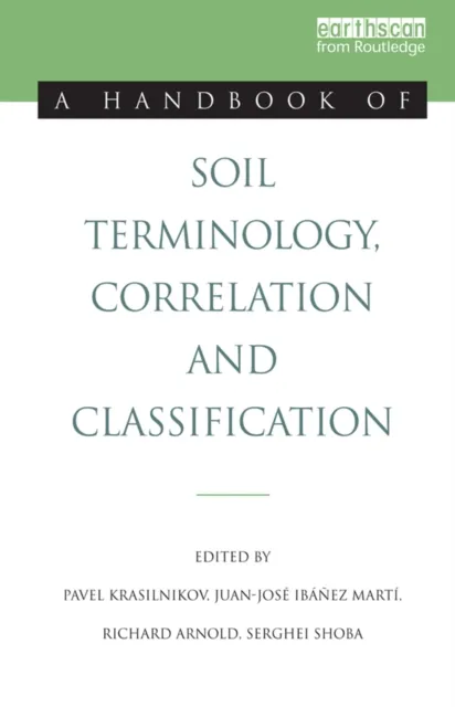 Handbook of Soil Terminology, Correlation and Classification