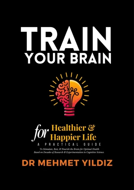 Train Your Brain for Healthier & Happier Life
