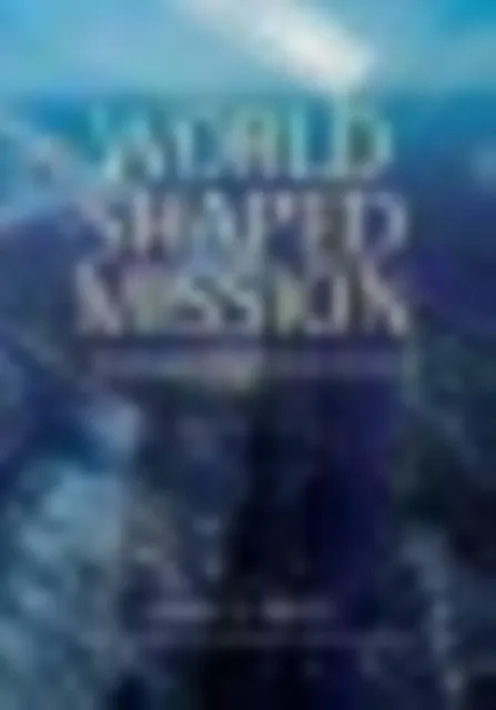 World-Shaped Mission