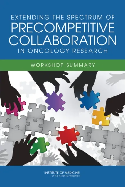 Extending the Spectrum of Precompetitive Collaboration in Oncology Research