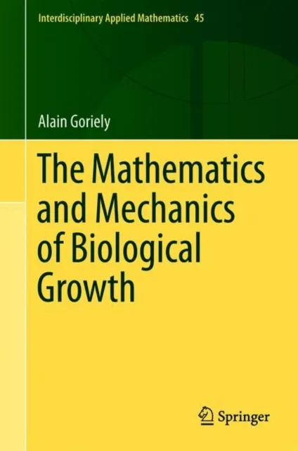 Mathematics and Mechanics of Biological Growth