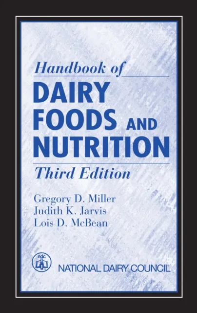 Handbook of Dairy Foods and Nutrition