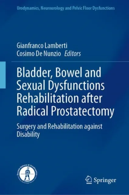 Bladder, Bowel and Sexual Dysfunctions Rehabilitation after Radical Prostatectomy