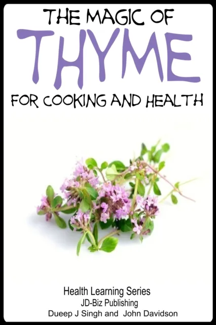 Magic of Thyme For Cooking and Health