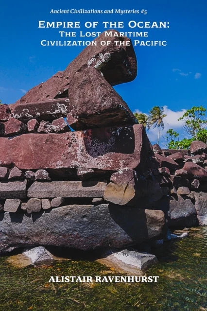 Empire of the Ocean:  The Lost Maritime  Civilization of the Pacific