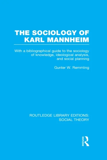Sociology of Karl Mannheim (RLE Social Theory)