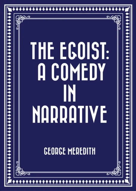 Egoist: A Comedy in Narrative