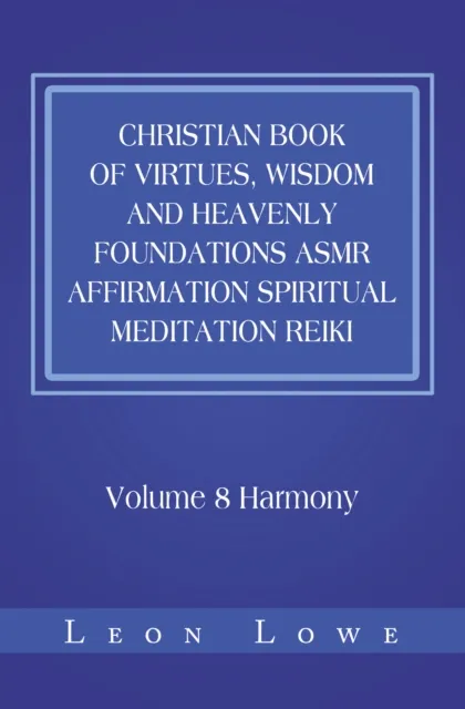 Christian Book of Virtues, Wisdom and Heavenly Foundations Asmr Affirmation Spiritual Meditation Reiki