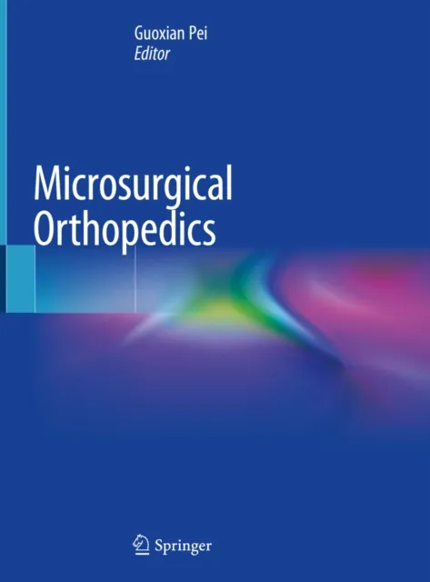 Microsurgical Orthopedics