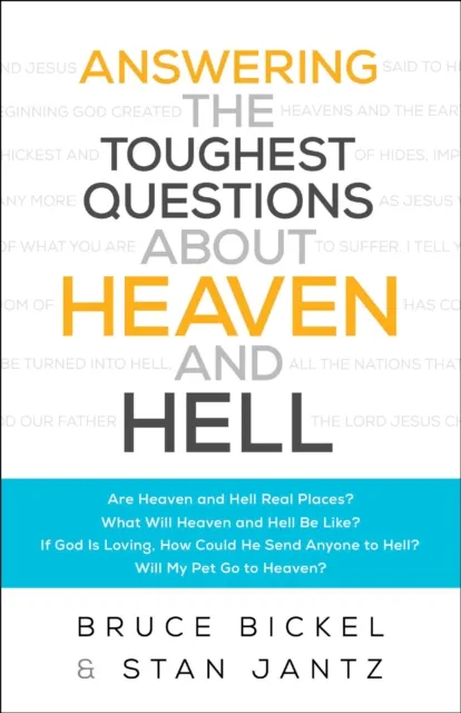 Answering the Toughest Questions About Heaven and Hell