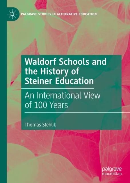 Waldorf Schools and the History of Steiner Education