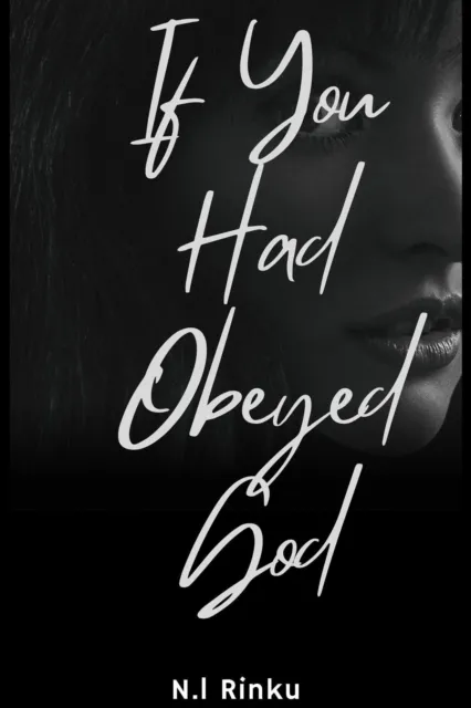 If You Had Obeyed God