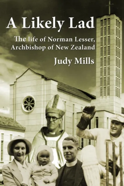 Likely Lad: The Life of Norman Lesser, Archbishop of New Zealand