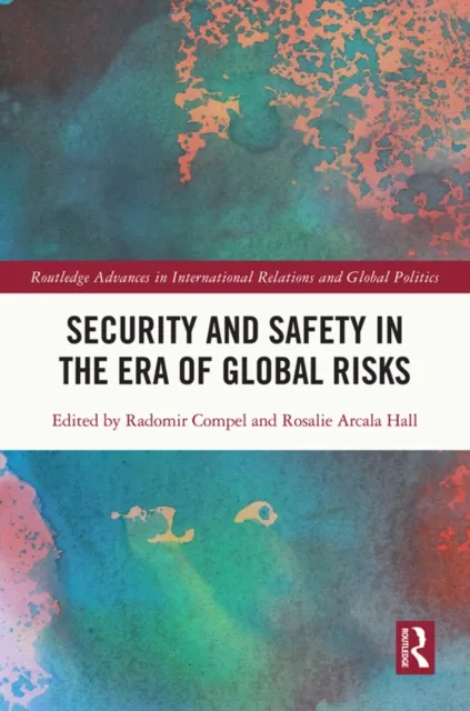 Security and Safety in the Era of Global Risks