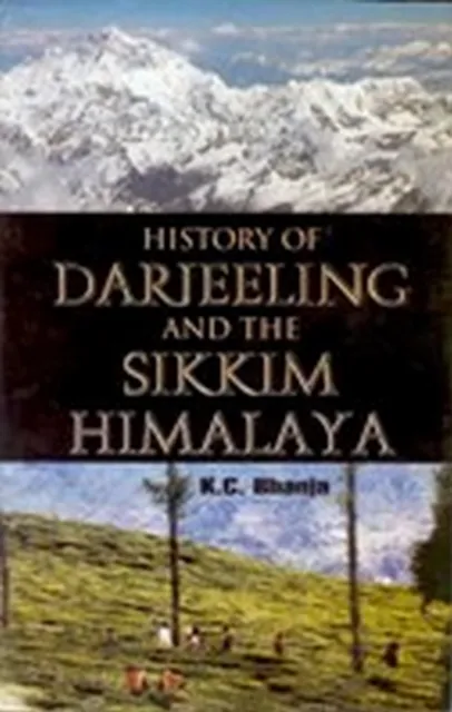 History of Darjeeling and the Sikkim Himalaya