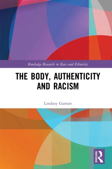 Body, Authenticity and Racism