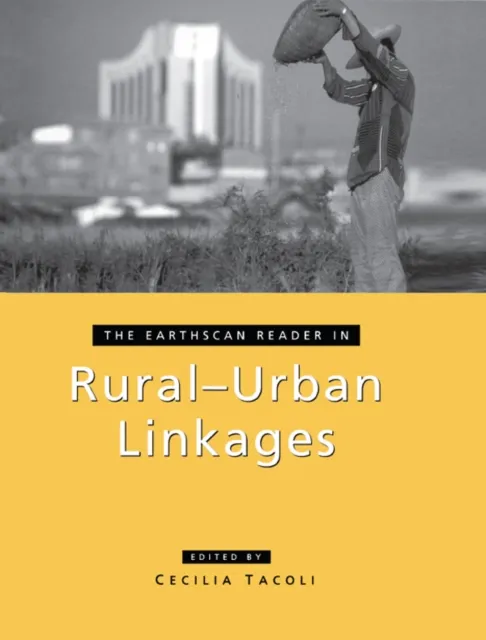 Earthscan Reader in Rural-Urban Linkages